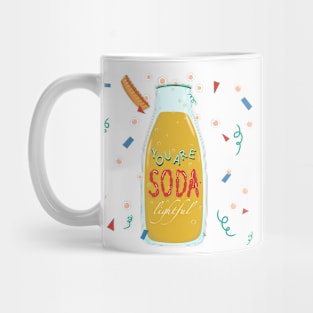 You are Soda-lightful Mug